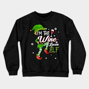 I'm The Wine Lover Elf Matching Family Christmas Crewneck Sweatshirt